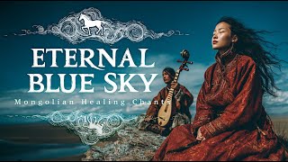 Download lagu Eternal Blue Sky | Mongolian Healing Chants and Spirit Journey | World Music mp3