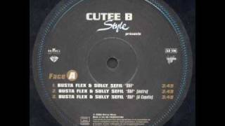 Busta flex and Sully Sefil - S&F ( Cutee B )