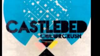 Castlebed 'Put Me Out'