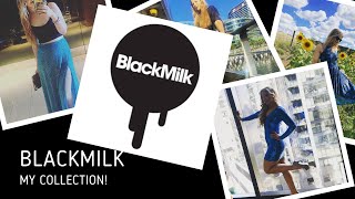 My Blackmilk Collection