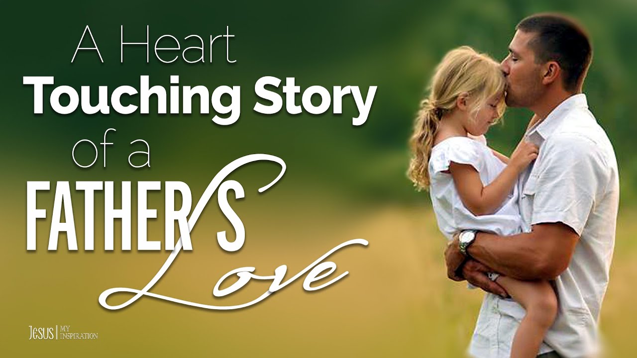 A Heart Touching Story of a Father's Love
