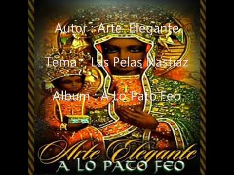 Arte Elegante - Las Pelas Nastiaz