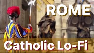 Download lagu 20 minutes in Rome: Catholic Lo-Fi mp3