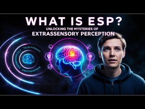 What is ESP? Unlocking the Mysteries of Extrasensory Perception