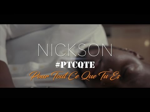 Nickson - Pour tout ce que tu es
