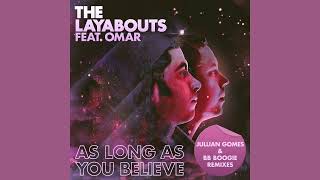 Download lagu The Layabouts feat. Omar - As Long As You Believe (Jullian Gomes Remix) mp3