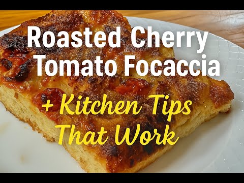 Roasted Cherry Tomato Focaccia (with My Favorite Homestead Kitchen Tips)
