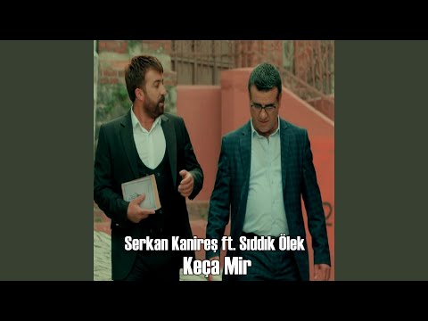 Keça Mir (feat. Sıddık Ölek)