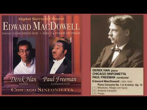 Edward MacDowell: Piano Concerto No.1 in A Minor, Op.15, Derek Han (piano)
