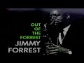 Jimmy Forrest -  Out Of The Forrest ( Full Album )