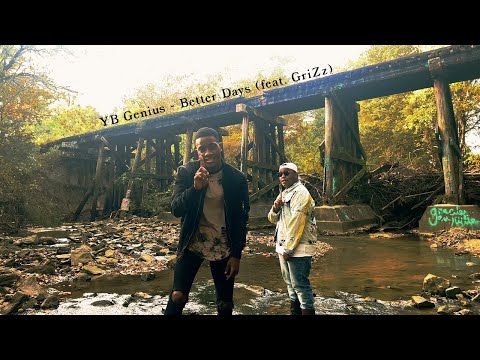 YB Genius - Better Days (feat GriZz) [Official Music Video]