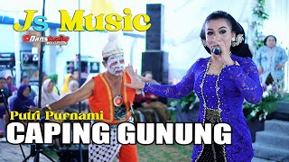 Download lagu GARAP PENAK ..CAPING GUNUNG - PUTRI PORNAMI - JS MUSIC - PERDANA AUDIO - danstudioHD mp3