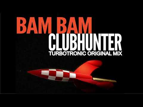 Clubhunter - Bam Bam (Turbotronic Extended Mix)