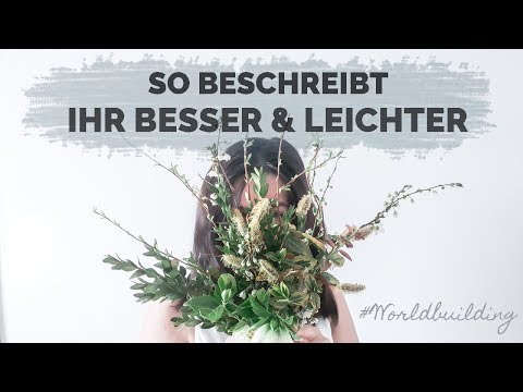 Meine Lieblings-Worldbuilding-Methode für bessere Beschreibungen | Wie schreibe ich ein Buch?