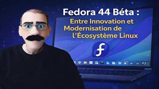Fedora 44 Bêta dans les bacs,  entre Innovation et Modernisation de l'Écosystème Linux !