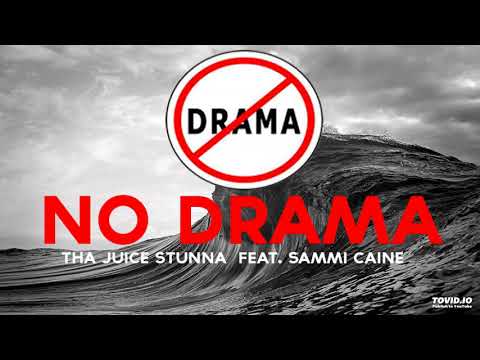 Tha Juice Stunna - No Drama (Audio) ft. Sammi Caine