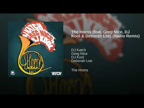 The Horns feat  Greg Nice, DJ Kool & Deborah Lee Radio Remix