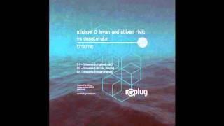 Michael, Levan, Stiven Rivic and Desaturate - Trauma (Cid Inc. Remix) [Replug Records]