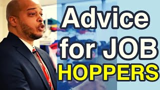 The BEST Advice  To The Job Hopper | Resume Tips