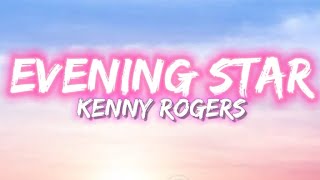 Kenny Rogers - Evening Star (Lyrics)