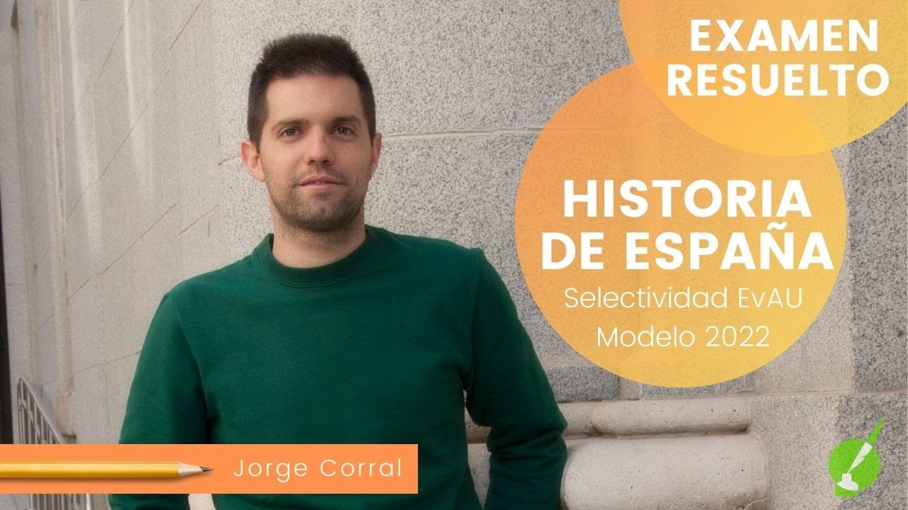 ⬆⬆HISTORIA DE ESPAÑA EvAU modelo 2022 – RESUELTO COMPLETO