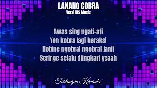 Download lagu LANANG KOBRA KARAOKE CEWEK versi DLS MUSIC mp3 Download lagu LANANG KOBRA KARAOKE CEWEK versi DLS MUSIC mp3