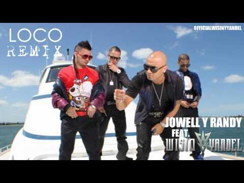 Jowell Y Randy Ft. Wisin Y Yandel - Loco Remix ORIGINAL LYRICS REGGAETON 2010
