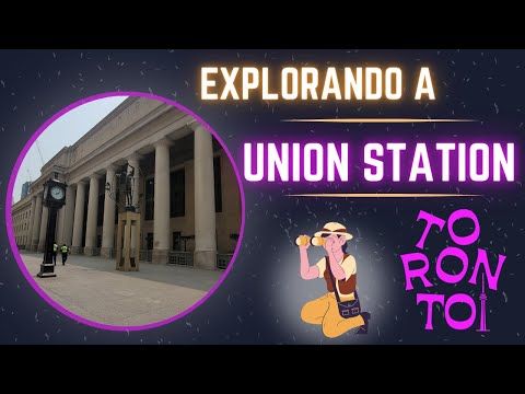 Explorando a Historia e Beleza da Union Station em Toronto. Union Station em Toronto.