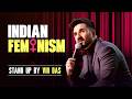 INDIAN FEMINISM Vir Das Stand Up Comedy