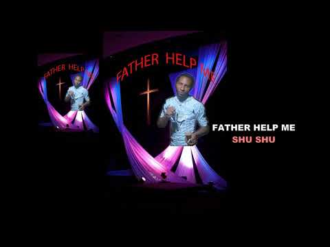 SHU SHU - '' FATHER HELP ME ''   #SOUNDTAPE4GHOST  (REGGAE/DANCEHALL/HIP HOP/URBAN) 2018 NEW SONG