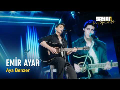 Emir Ayar - Aya Benzer | Saygı1 - Mustafa Sandal