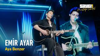 Emir Ayar - Aya Benzer | Saygı1 - Mustafa Sandal