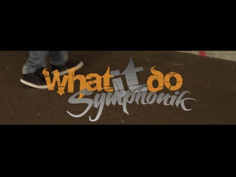 SYMPHONIK - What it Do (Clip Officiel)