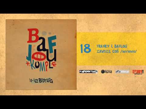 18. Franky&BaFlou - Zawsze Coś (mixdown)