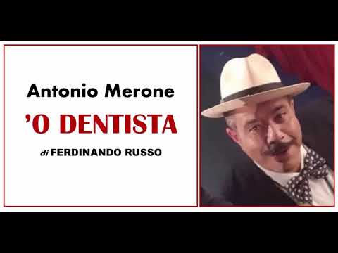 'O DENTISTA (di Ferdinando Russo) Antonio Merone