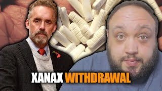 What Really Happened to Jordan Peterson (What is Xanax Withdrawal Like?)