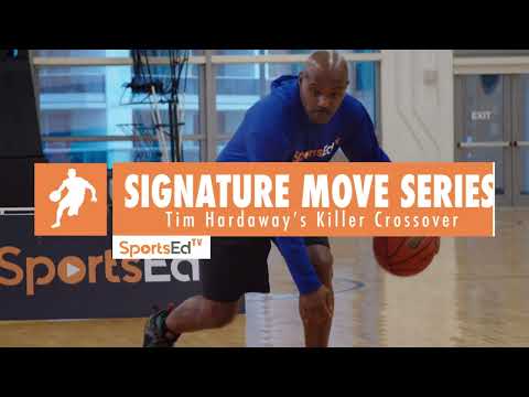 TIM HARDAWAY'S KILLER CROSSOVER MASTERCLASS - SIGNATURE MOVE SERIES
