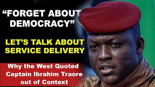 Why Captain Ibrahim Traoré Said “Democracy Kills” – The West Is Terrified
