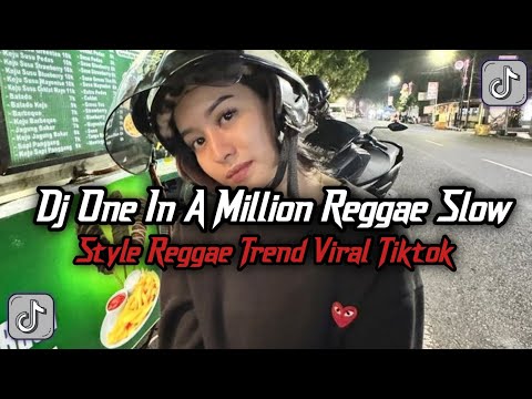 DJ ONE IN A MILLION REGGAE SLOW VIRAL TIKTOK TERBARU 2025