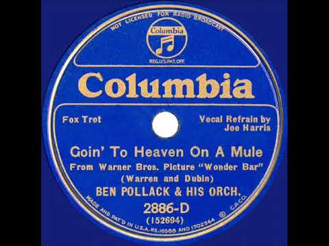 1934 Ben Pollack - Goin’ To Heaven on A Mule (Joe Harris, vocal)