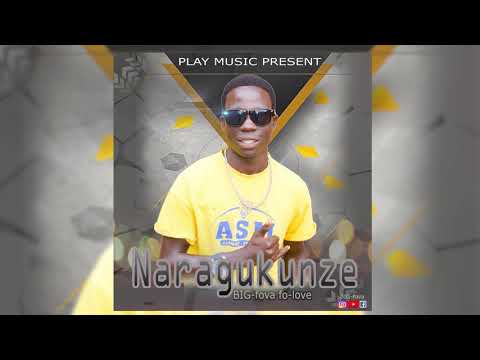Big Fova - NARAGUKUNZE