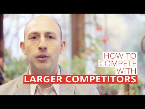 How to Compete with Larger Competitors