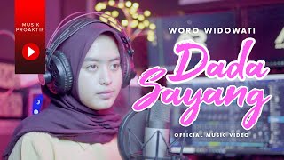 Download lagu Woro Widowati - Dada Sayang mp3 Download lagu Woro Widowati - Dada Sayang mp3