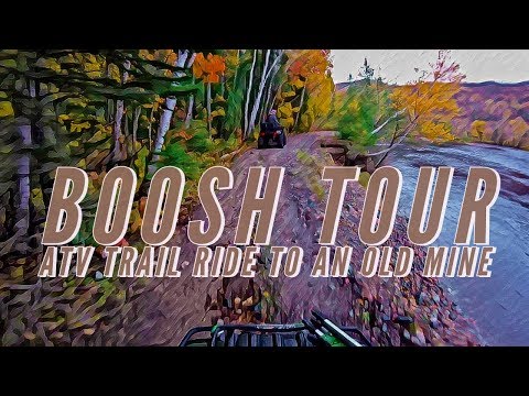 Boosh Tour: ATV Trail Ride to an Old Mine | River Crossings | Fall Colours
