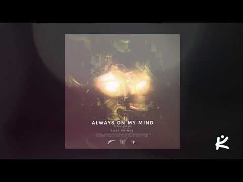 Lost Prince - Always On My Mind (Ft. Pony) [Franky Rizardo Remix]