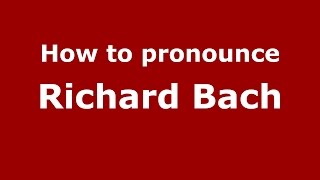 How to pronounce Richard Bach