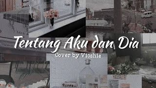 Download lagu STORY WA 'LAGU TENTANG AKU DAN DIA' ~ Cover by Vioshie ( Lirik) mp3