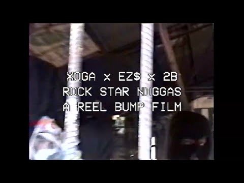 Xoga ft. EZ$ & 2B - Rockstar Niggas [Official Music Video]