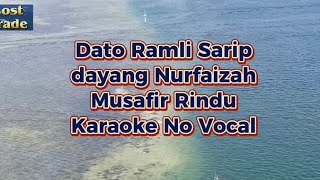 Download lagu Dato Ramli Sarip Ft Dayang Norfaizah Musafir Rindu Karaoke mp3 Download lagu Dato Ramli Sarip Ft Dayang Norfaizah Musafir Rindu Karaoke mp3