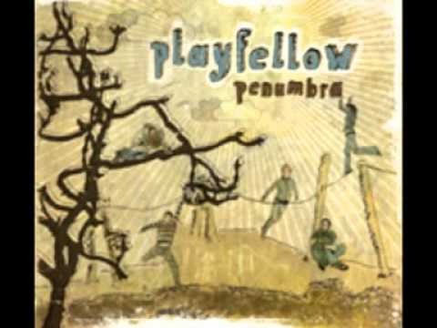 Playfellow - What was that again